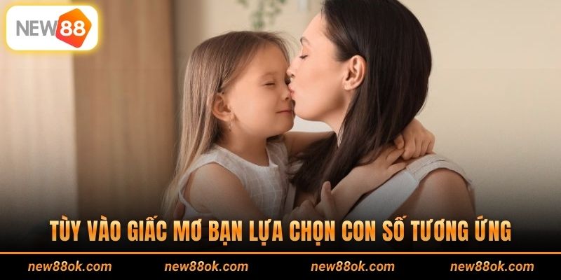 Tùy vào giấc mơ bạn lựa chọn con số tương ứng